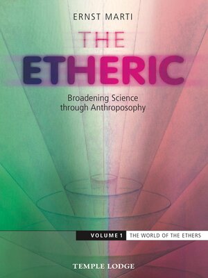 cover image of The Etheric: Broadening Science through Anthroposophy, Volume 1